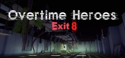 Overtime Heroes Exit 8 header banner