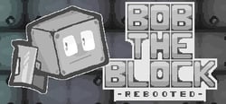 Bob the Block: Rebooted header banner