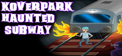 Koverpark Haunted Subway header banner