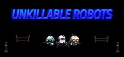 UNKILLABLE ROBOTS header banner