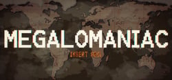 MEGALOMANIAC header banner