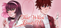 That Which Binds Us header banner