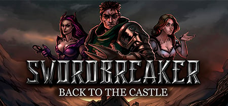 Swordbreaker: Back to The Castle banner