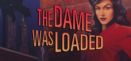 The Dame Was Loaded banner