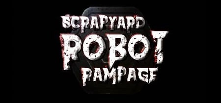 Scrapyard Robot Rampage banner