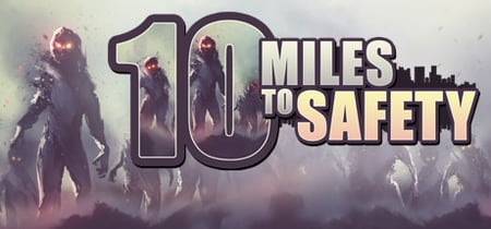 10 Miles To Safety banner