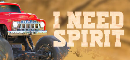 I Need Spirit: Off Road Edition banner