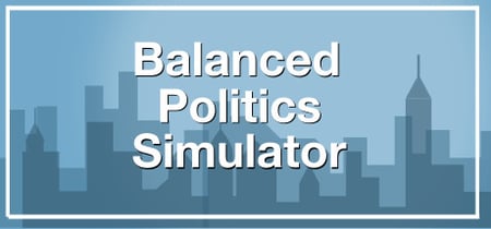 Balanced Politics Simulator banner