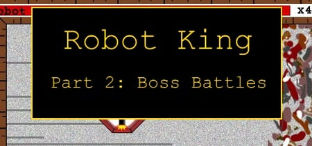Robot King Part 2: Boss Battles banner