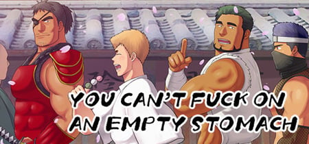 YOU CAN'T FUCK ON AN EMPTY STOMACH banner