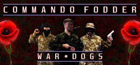 Commando Fodder: War Dogs banner