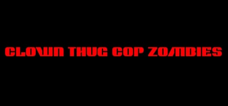 Clown Thug Cop Zombies banner