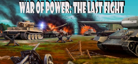 War of Power: The Last Fight banner
