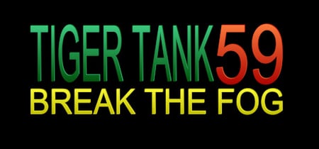 Tiger Tank 59 Ⅰ Break The Fog banner