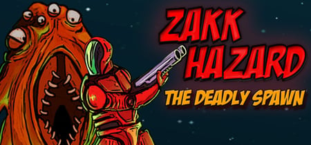 Zakk Hazard The Deadly Spawn banner