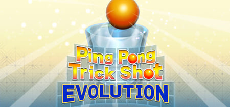 Ping Pong Trick Shot EVOLUTION banner