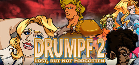 Drumpf 2: Lost, But Not Forgotten! banner