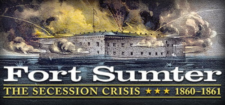 Fort Sumter: The Secession Crisis banner
