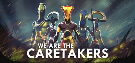 We Are The Caretakers banner