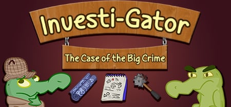 Investi-Gator: The Case of the Big Crime banner