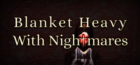 Blanket Heavy With Nightmares banner