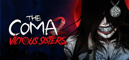 The Coma 2: Vicious Sisters banner