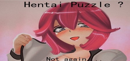 Hentai puzzle ? Not again.... banner
