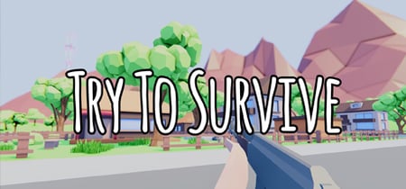 Try To Survive banner