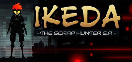 Ikeda : The Scrap Hunter E.P. banner
