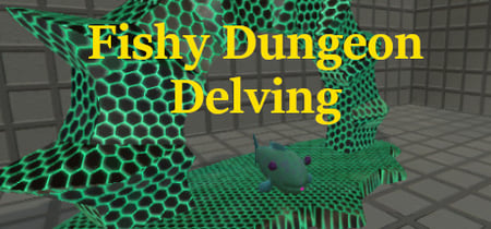 Fishy Dungeon Delving banner
