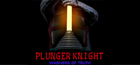 Plunger Knight - Washers of Truth banner