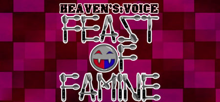 Heaven's Voice Feast of Famine banner