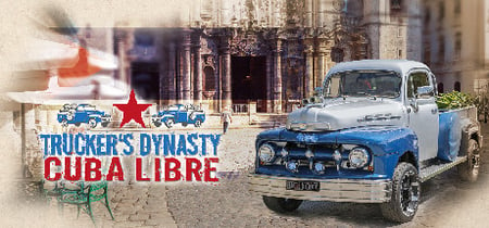 Trucker's Dynasty - Cuba Libre banner