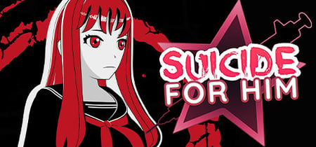 Suicide For Him banner