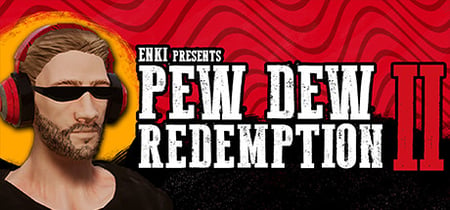 Pew Dew Redemption banner