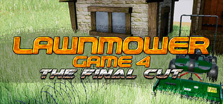 Lawnmower Game 4: The Final Cut banner