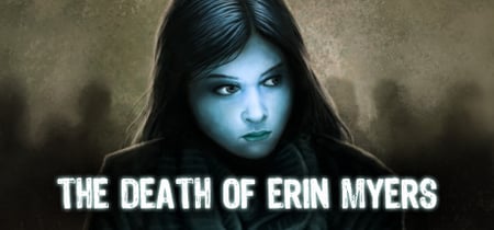 The Death of Erin Myers banner