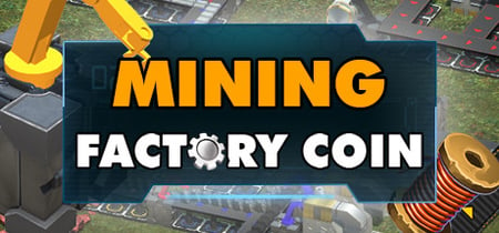 Factory Coin Mining banner