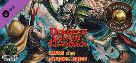 Fantasy Grounds - Dungeon Crawl Classics #66.5: Doom of the Savage Kings (DCC) banner
