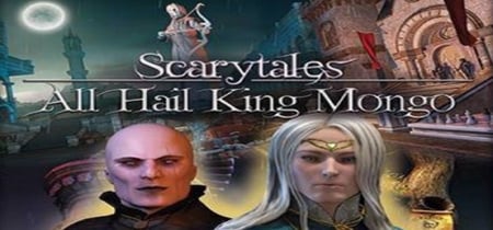 Scarytales: All Hail King Mongo banner