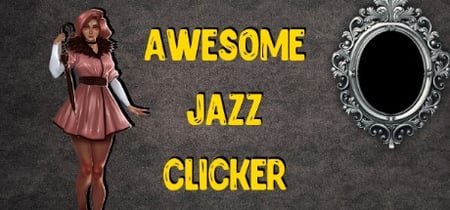 Awesome Jazz Clicker banner