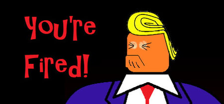 You're Fired! banner