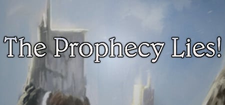 The Prophecy Lies! banner