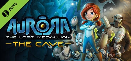 Aurora: The Lost Medallion - The Cave (Demo) banner