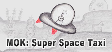 MOK: Super Space Taxi banner