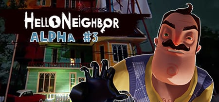 Hello Neighbor Alpha 3 banner