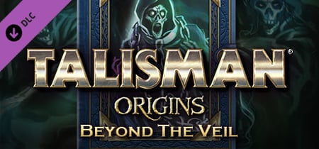 Talisman: Origins - Beyond the Veil banner