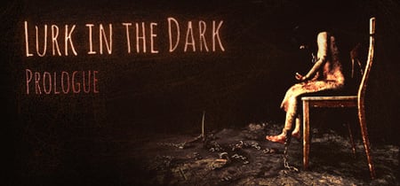 Lurk in the Dark : Prologue banner