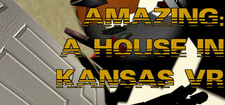 Amazing: A House In Kansas VR banner