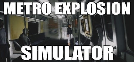 Metro Explosion Simulator banner